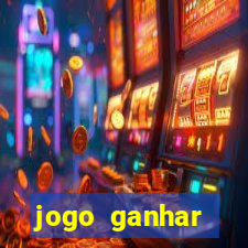 jogo ganhar dinheiro de gra?a