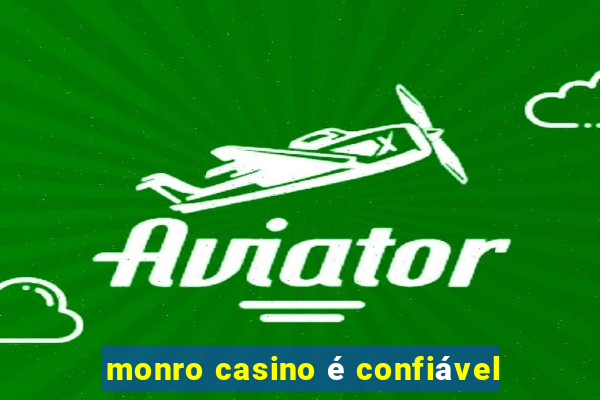 monro casino é confiável