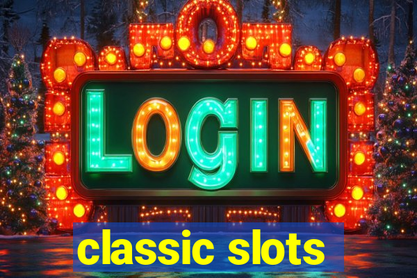 classic slots