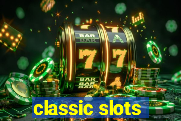 classic slots