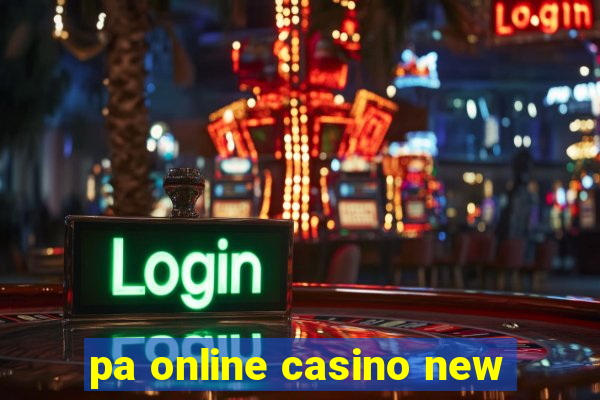 pa online casino new