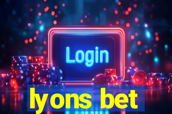 lyons bet