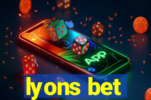 lyons bet