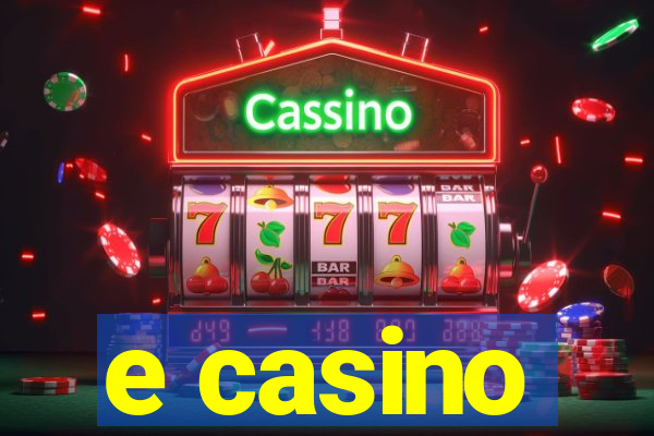 e casino