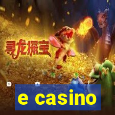 e casino