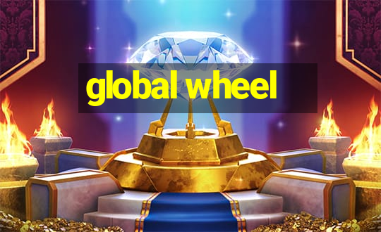 global wheel