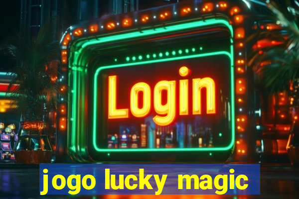 jogo lucky magic