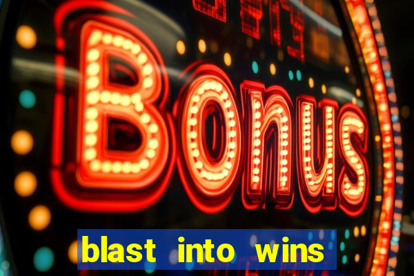 blast into wins slot quest