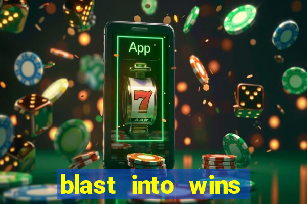 blast into wins slot quest