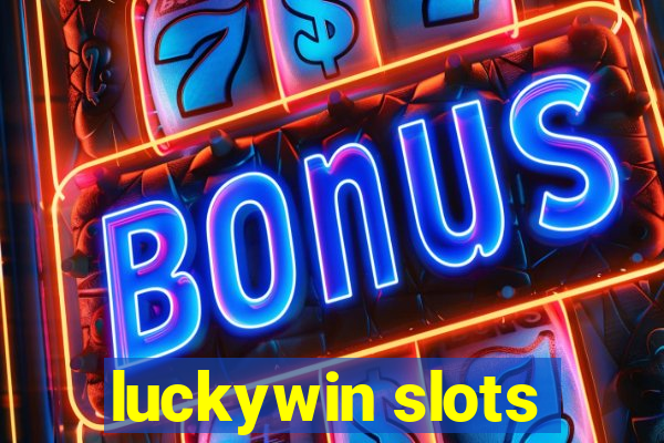 luckywin slots