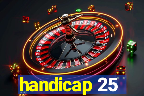 handicap 25