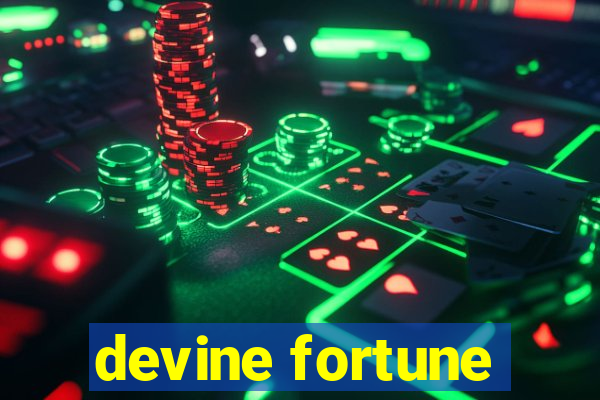 devine fortune