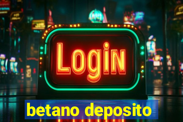 betano deposito