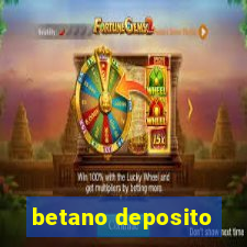 betano deposito