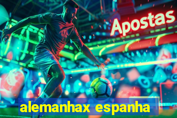 alemanhax espanha