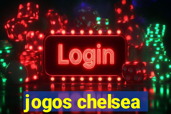 jogos chelsea