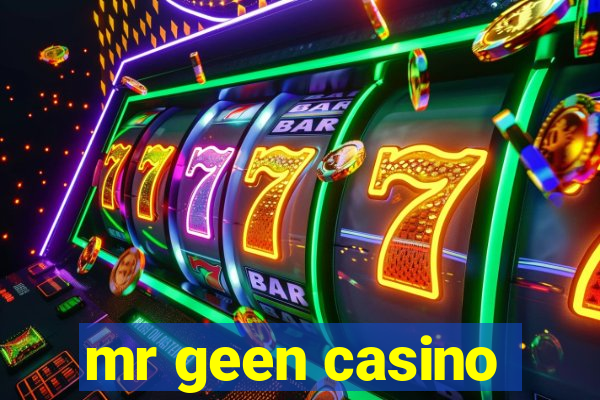 mr geen casino