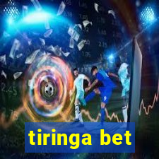 tiringa bet