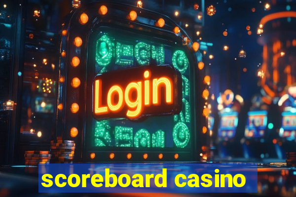 scoreboard casino