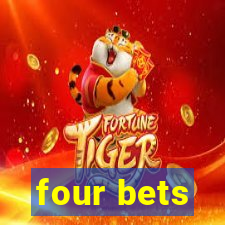 four bets