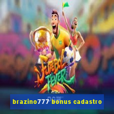 brazino777 bonus cadastro