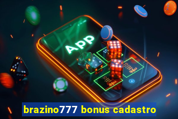 brazino777 bonus cadastro