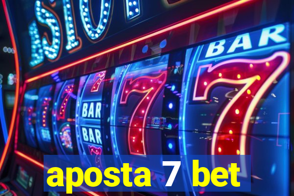 aposta 7 bet