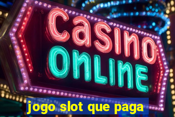 jogo slot que paga