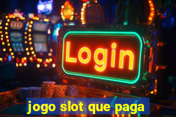 jogo slot que paga