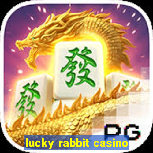 lucky rabbit casino