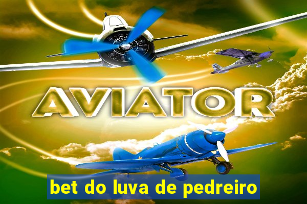 bet do luva de pedreiro