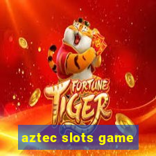 aztec slots game