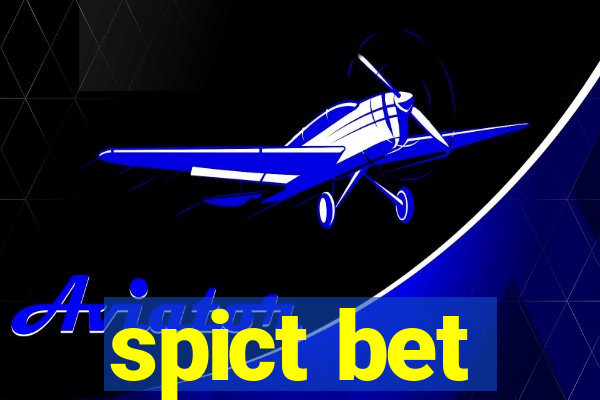 spict bet