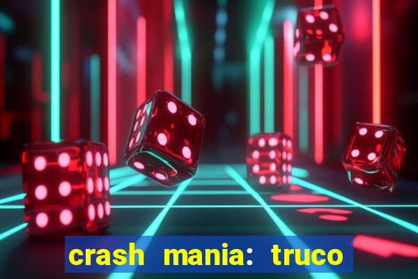 crash mania: truco & poker