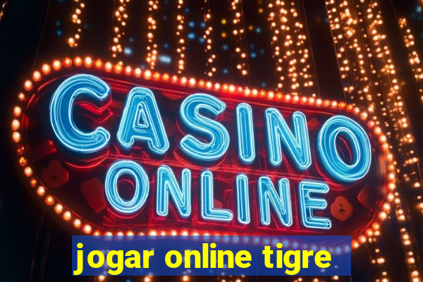 jogar online tigre