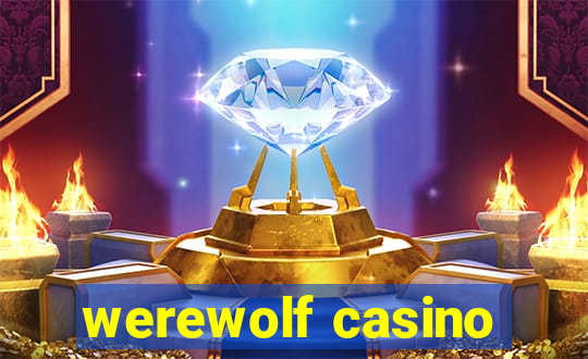 werewolf casino