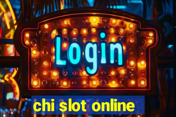 chi slot online