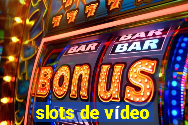 slots de vídeo