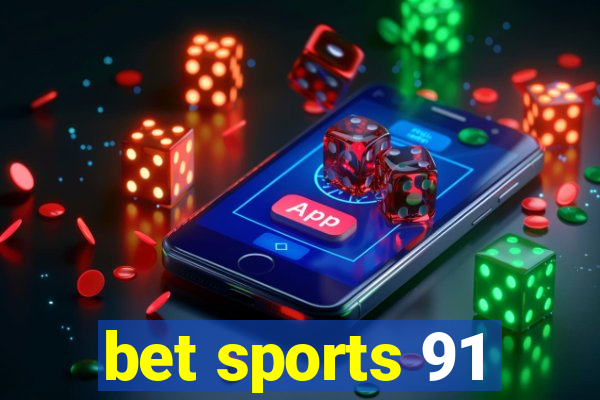 bet sports 91