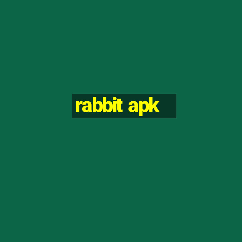 rabbit apk