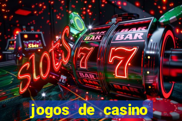 jogos de casino com bonus de registo