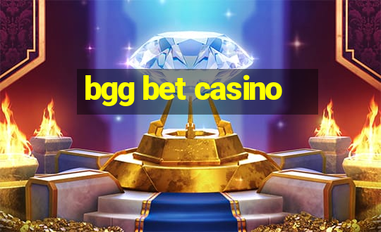 bgg bet casino