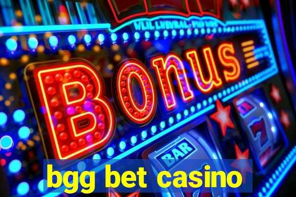 bgg bet casino