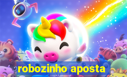 robozinho aposta