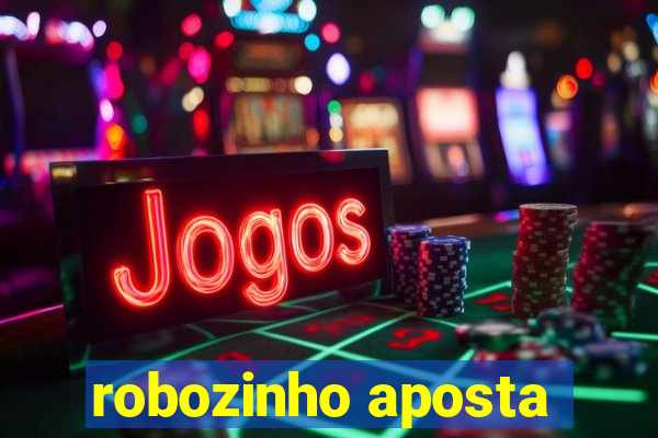 robozinho aposta