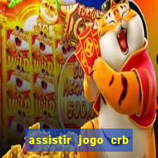 assistir jogo crb x sport