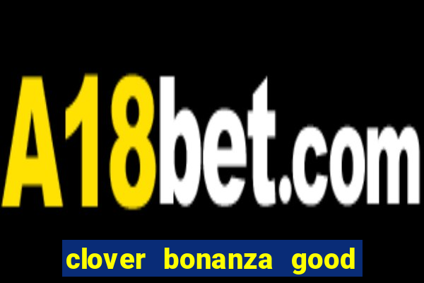 clover bonanza good luck slot free play