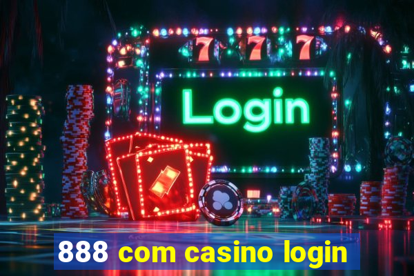 888 com casino login