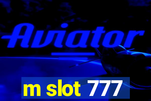 m slot 777