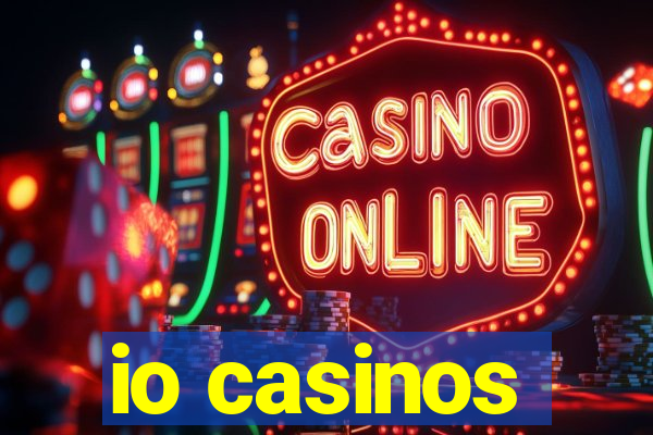 io casinos